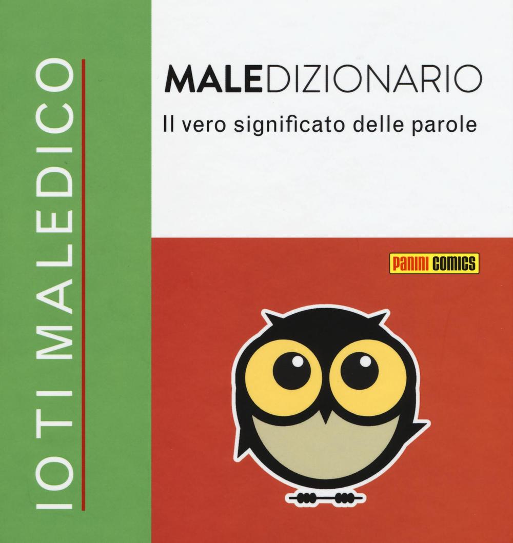 Il maledizionario. Il vero significato delle parole. Io ti maledico