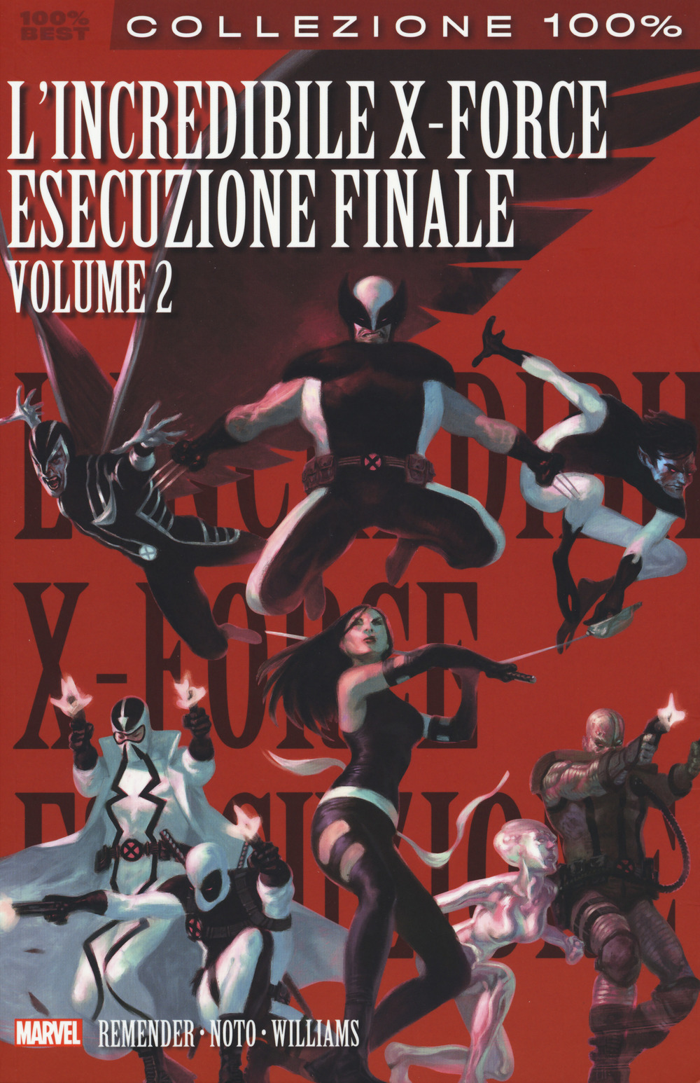 L'esecuzione finale. L'incredibile X-Force. Vol. 7