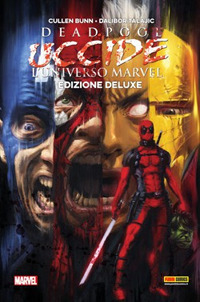 Deadpool uccide l'universo Marvel. Ediz. deluxe