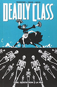 1988. Questa non è la fine. Deadly class. Vol. 6