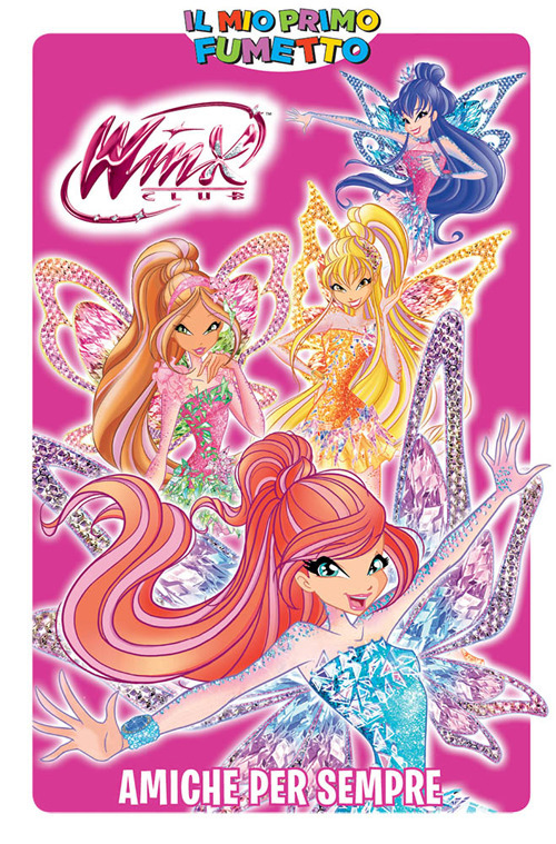 Amiche per sempre. Winx