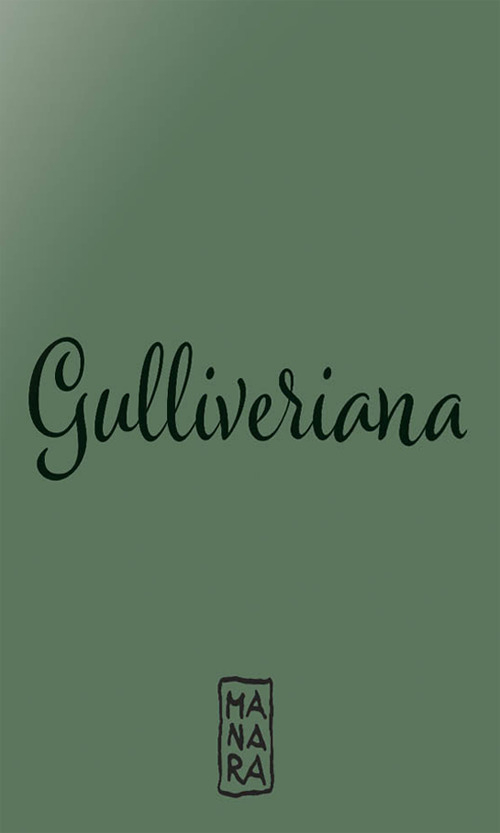 Gulliveriana. Ediz. deluxe
