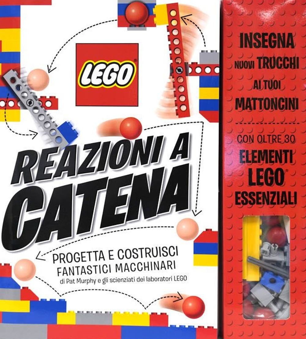 Reazioni a catena. Progetta e costruisci fantastici macchinari. Lego