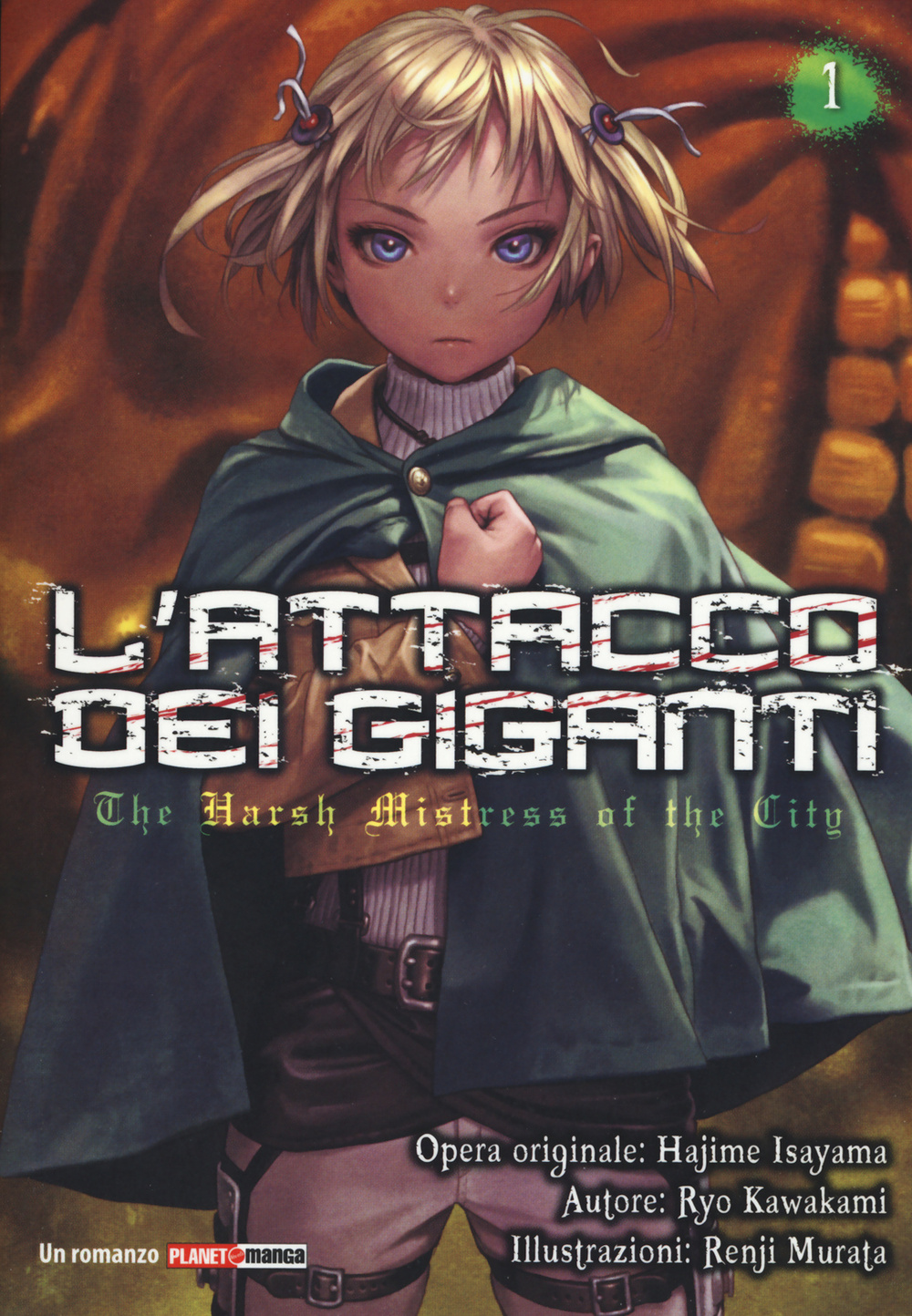 L'attacco dei giganti. The harsh mistress of the city. Vol. 1