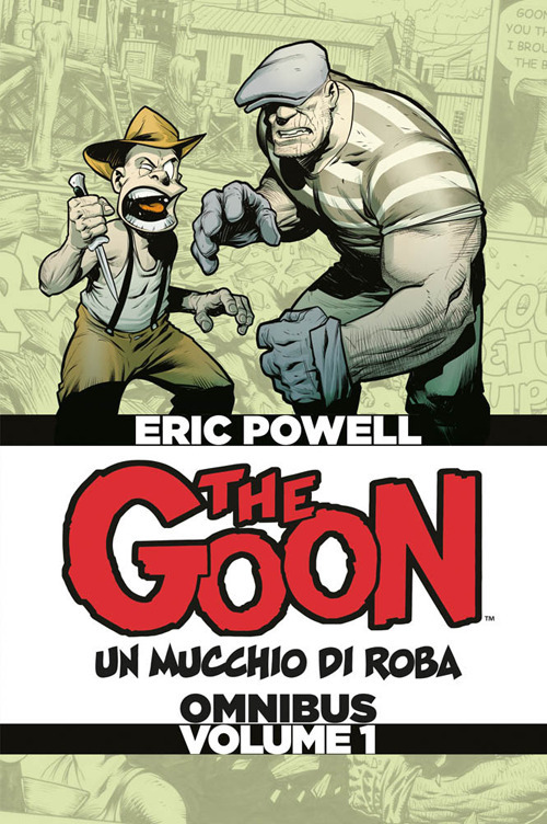 The Goon. Un mucchio di roba. Omnibus. Ediz. deluxe. Vol. 1