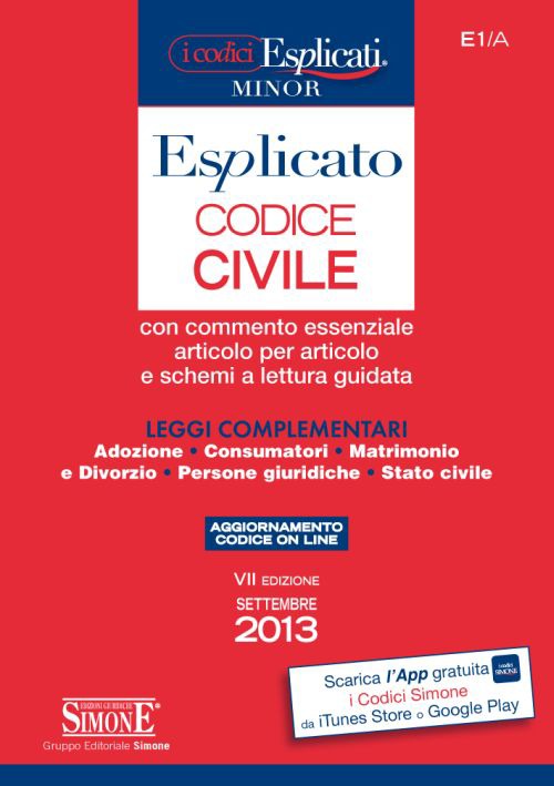 Codice civile esplicato. Con commento essenziale articolo per articolo e schemi a lettura guidata. Leggi complementari