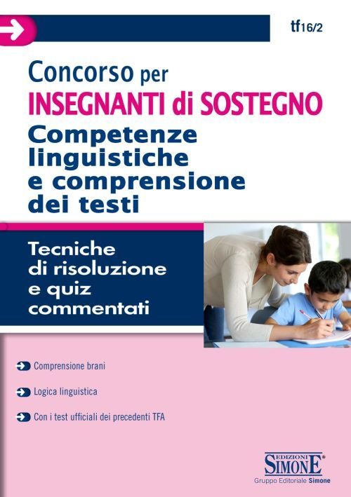 Concorso per insegnanti di sostegno. Competenze linguistiche e comprensione dei testi. Tecniche di risoluzione e quiz commentati