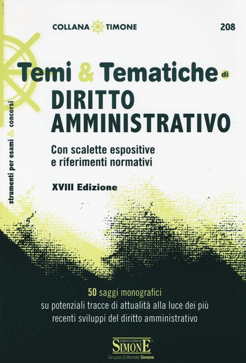 Temi & tematiche di diritto amministrativo. Con scalette espositive e riferimenti normativi