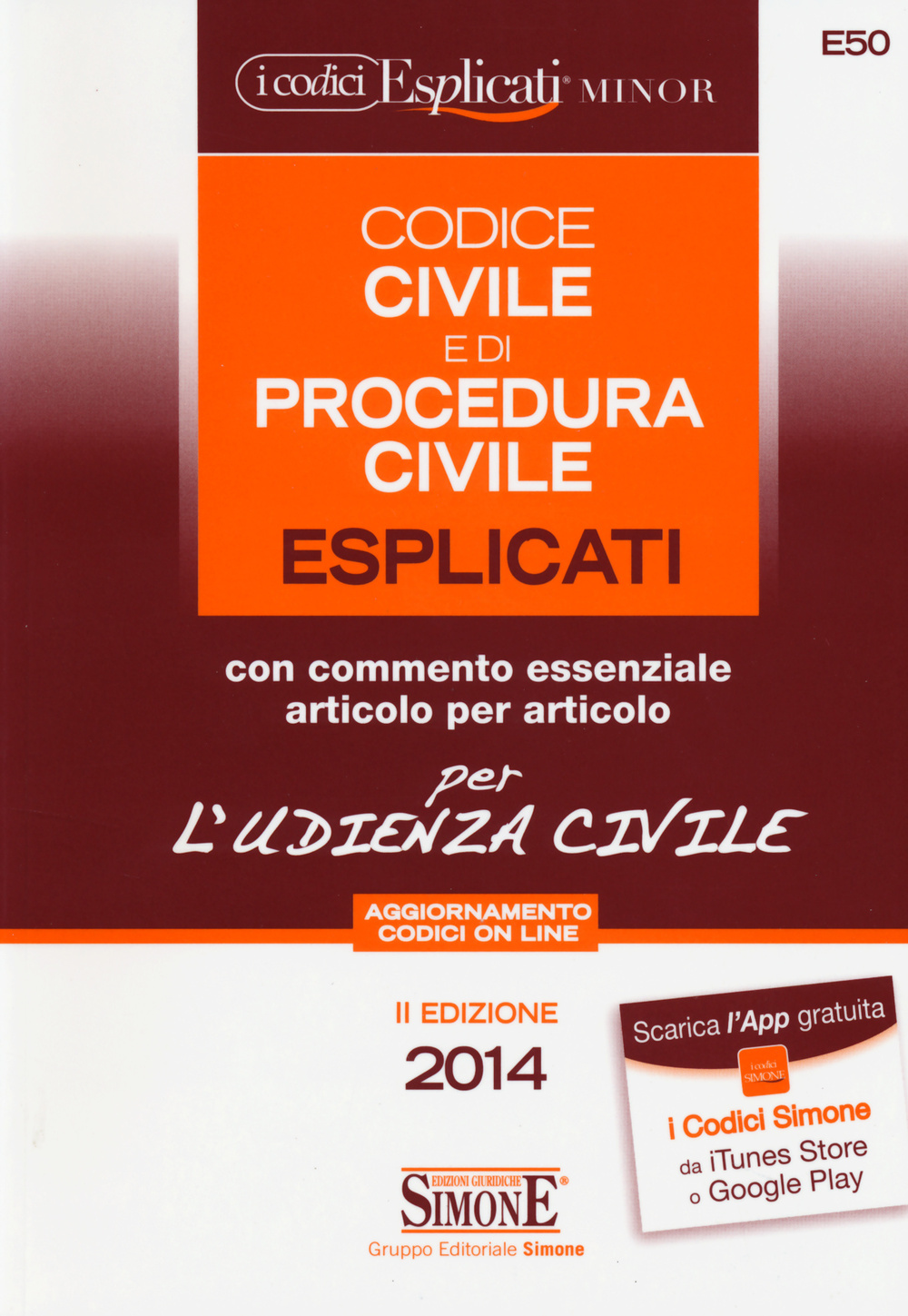 Codice civile e di procedura civile esplicati per l'udienza civile. Ediz. minor