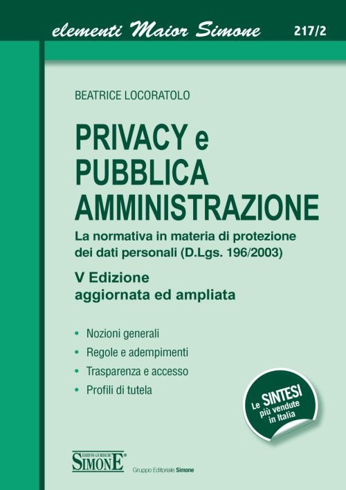 Privacy e pubblica amministrazione. La normativa in materia di protezione dei dati personali (D.Lgs. 196/2003)