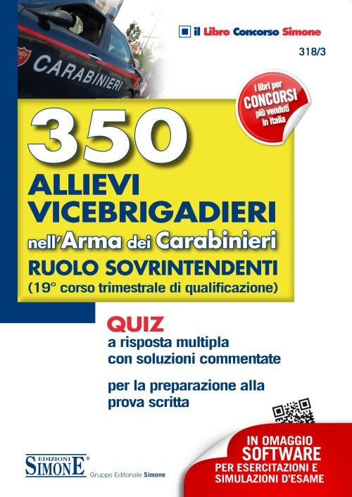350 allievi vicebrigadieri nell'arma dei carabinieri. Ruolo sovrintendenti (19° corso trimestrale di qualificazione). Quiz a risposta multipla con soluzioni...