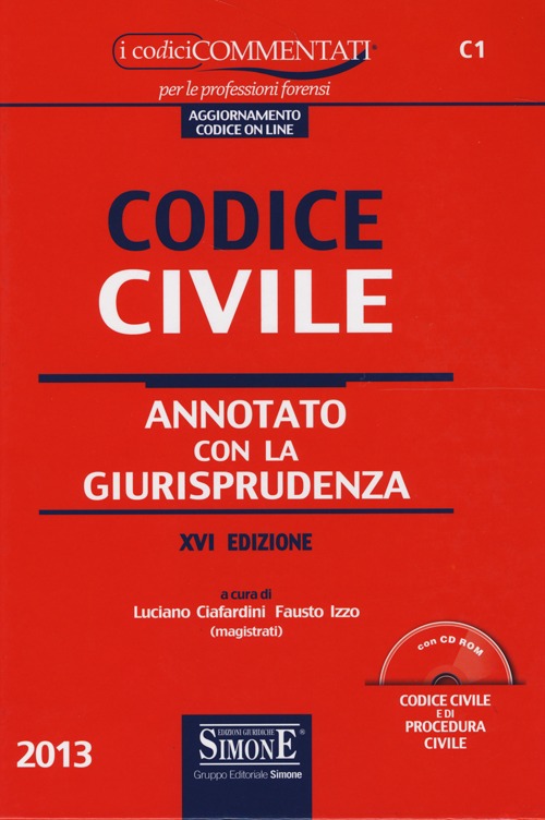 Codice civile-Codice penale-Appendice di aggiornamento ai codici civile e penale annotati con la giurisprudenza 2013