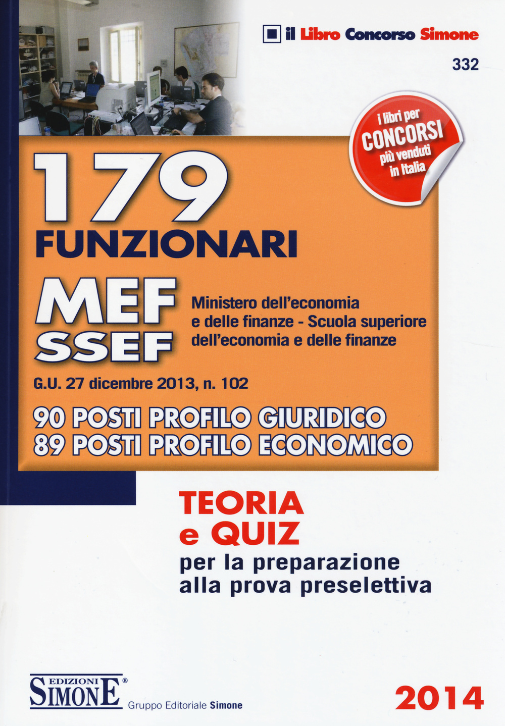 179 funzionari MEF-SSEF (Ministero dell'economia e delle finanze-Scuola superiore dell'economia e delle finanze). Teoria e quiz...