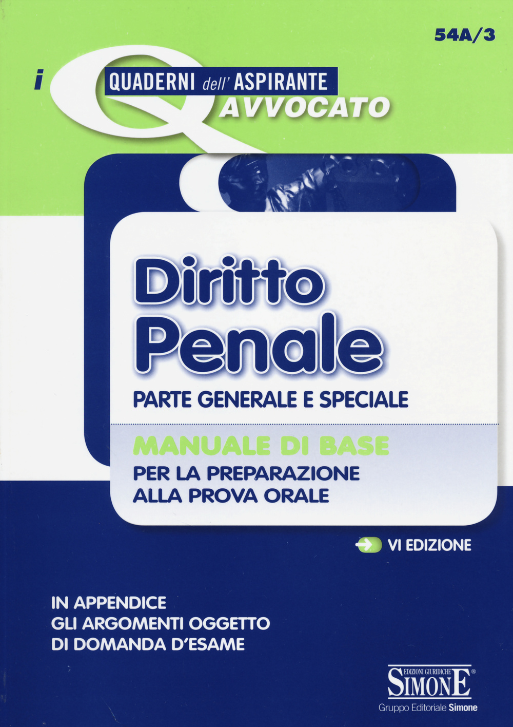 Diritto penale. Parte generale e speciale. Manuale di base per la preparazione alla prova orale