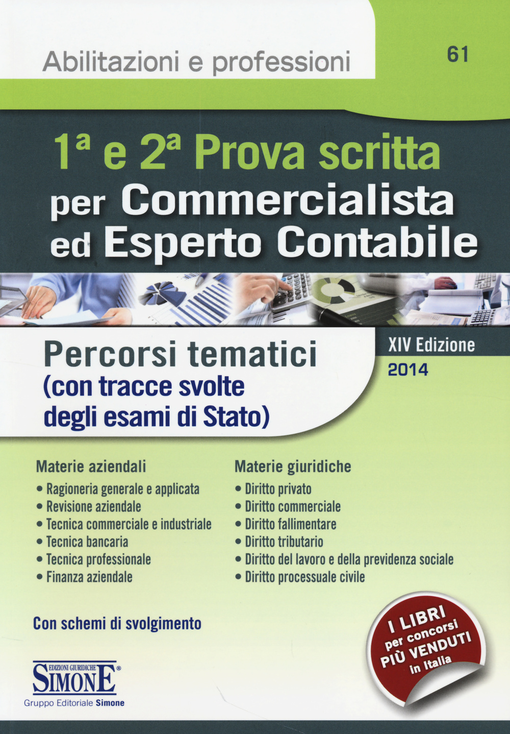 1ª e 2ª prova scritta per commercialista ed esperto contabile. Percorsi tematici (con tracce svolte degli esami di Stato)