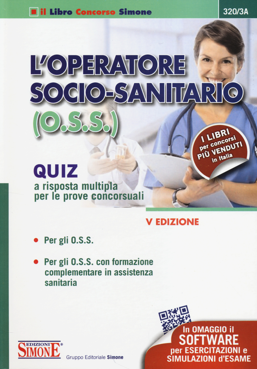 L'operatore socio-sanitario (O.S.S.). Quiz a risposta multipla per le prove concorsuali