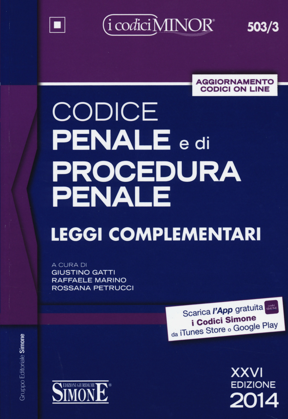 Codice penale e di procedura penale. Leggi complementari