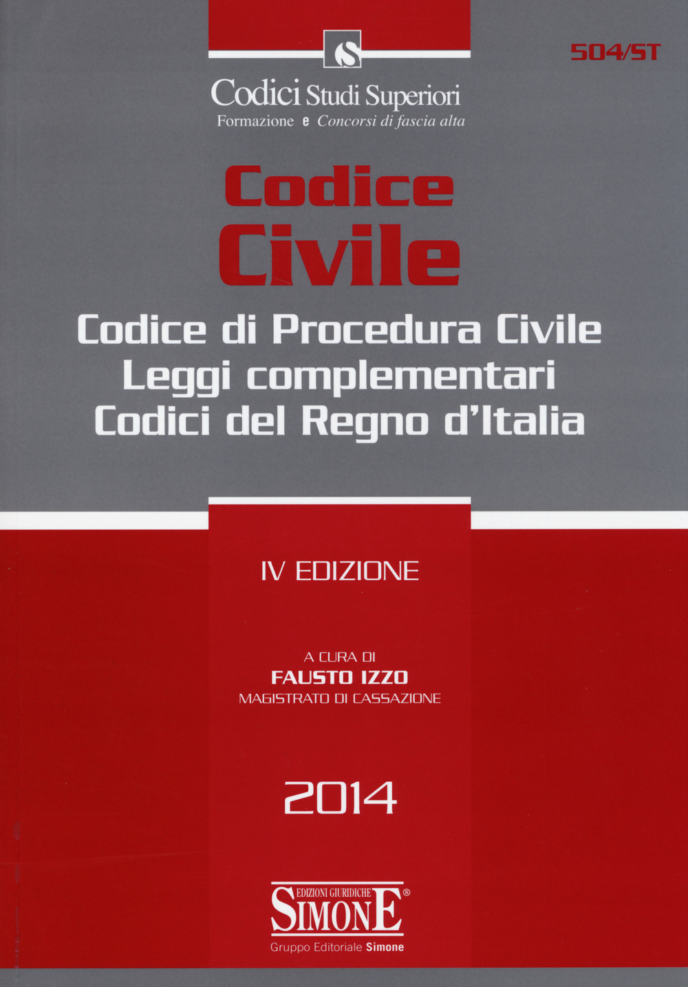 Codice civile. Codice di procedura civile. Leggi complementari. Codici del Regno d'Italia
