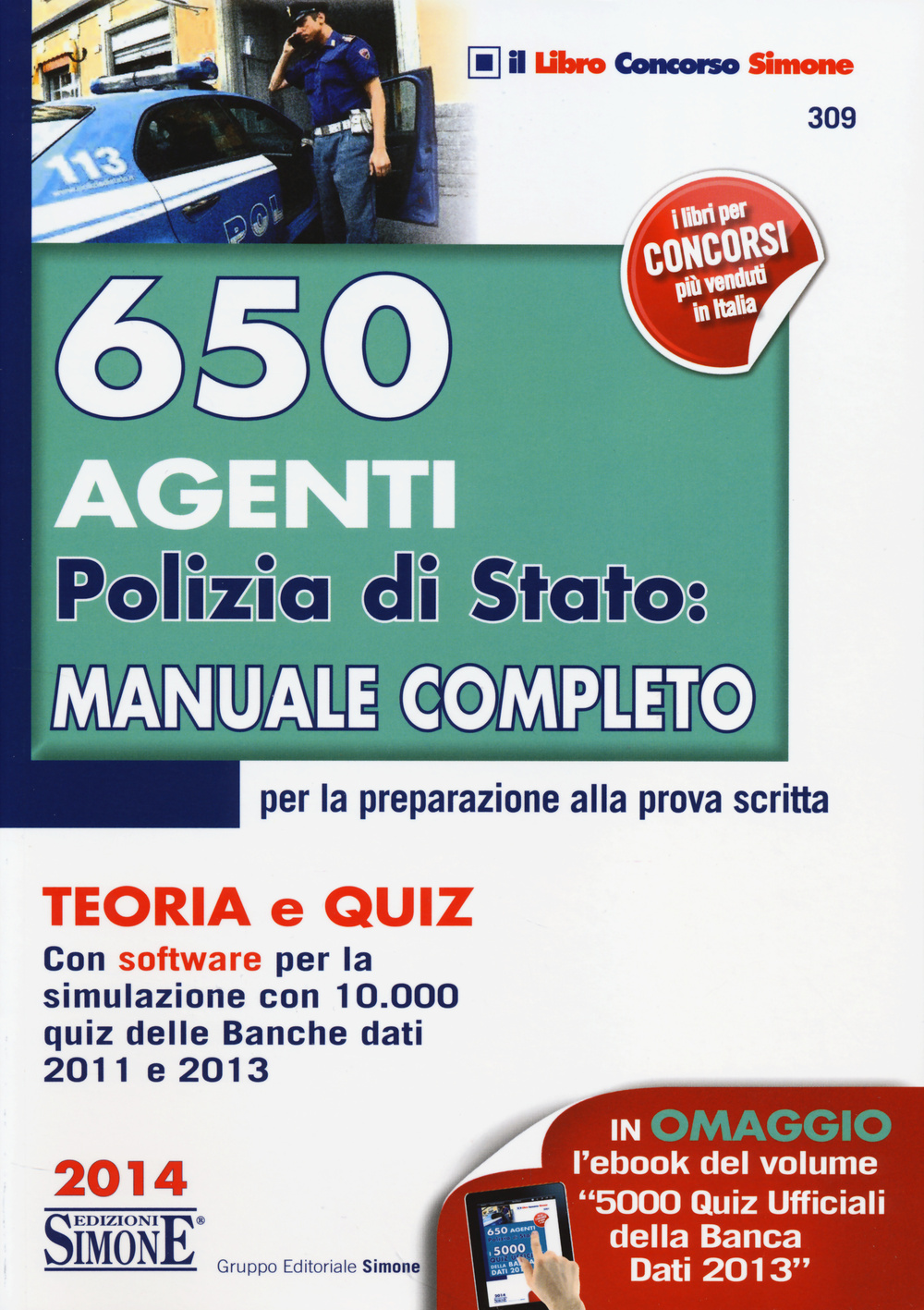 650 agenti Polizia di Stato. Manuale completo per la preparazione alla prova scritta. Teoria e quiz
