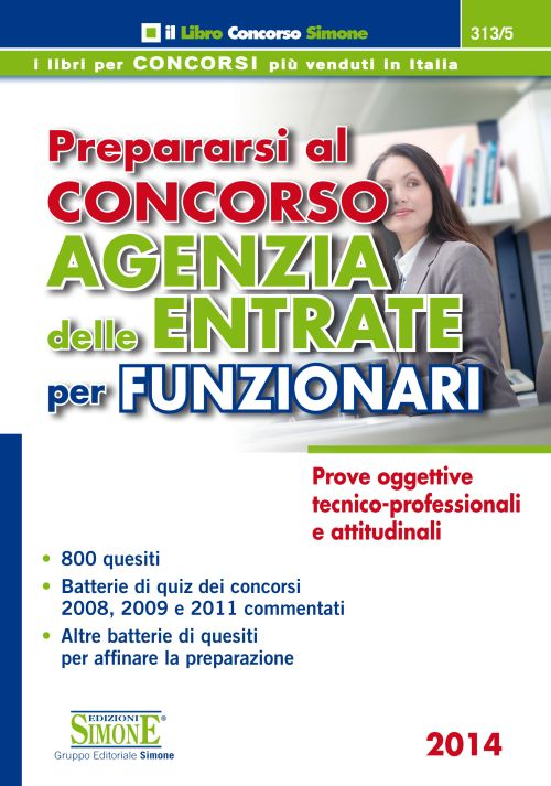 Prepararsi al concorso agenzia delle entrate per funzionari. Prove oggettive tecnico-professionali e attitudinali