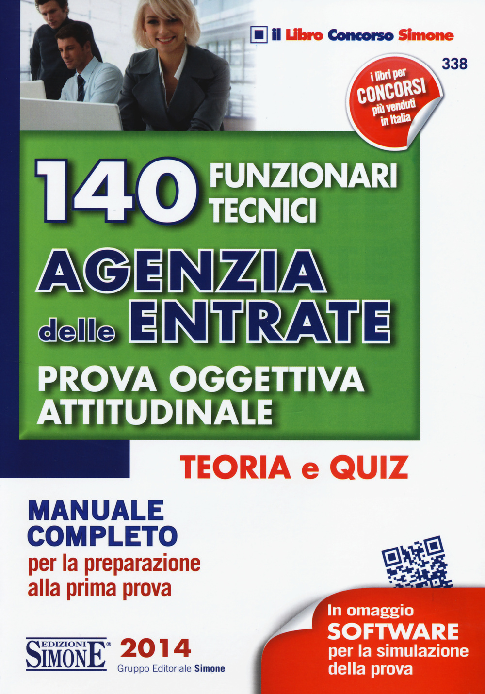 140 funzionari tecnici agenzia delle entrate. Prova oggettiva attitudinale. Teoria e quiz. Manuale completo per la preparazione alla prima prova