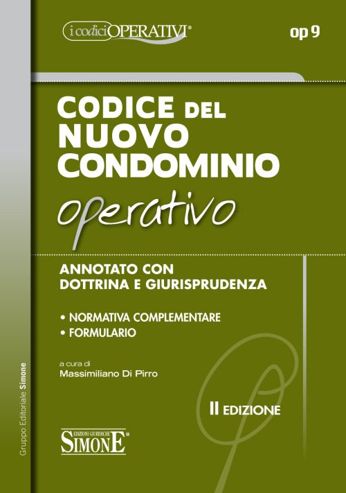 Codice del nuovo condominio operativo. Annotato con dottrina e giurisprudenza. Normativa complementare, formulario