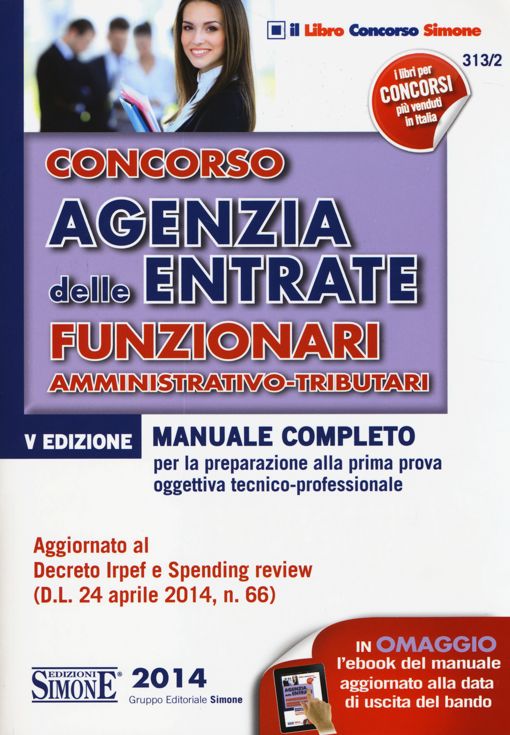 Concorso Agenzia delle entrate. Funzionari amministrativo-tributari. Manuale completo per la preparazione alla prima prova oggettiva tecnico-professionale