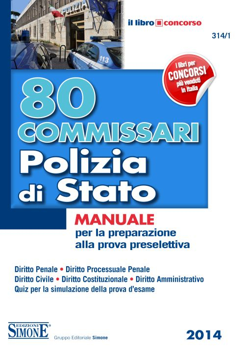80 commissari Polizia di Stato. Manuale per la preparazione alla prova preselettiva