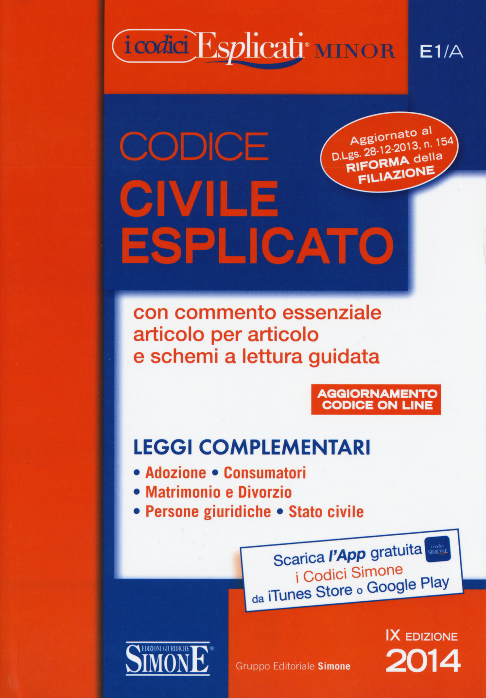 Codice civile esplicato. Con commento essenziale articolo per articolo e schemi a lettura guidata. Leggi complementari