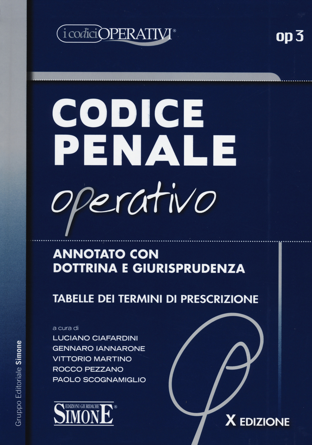 Codice penale operativo. Annotato con dottrina e giurisprudenza. Tabelle dei termini di prescrizione
