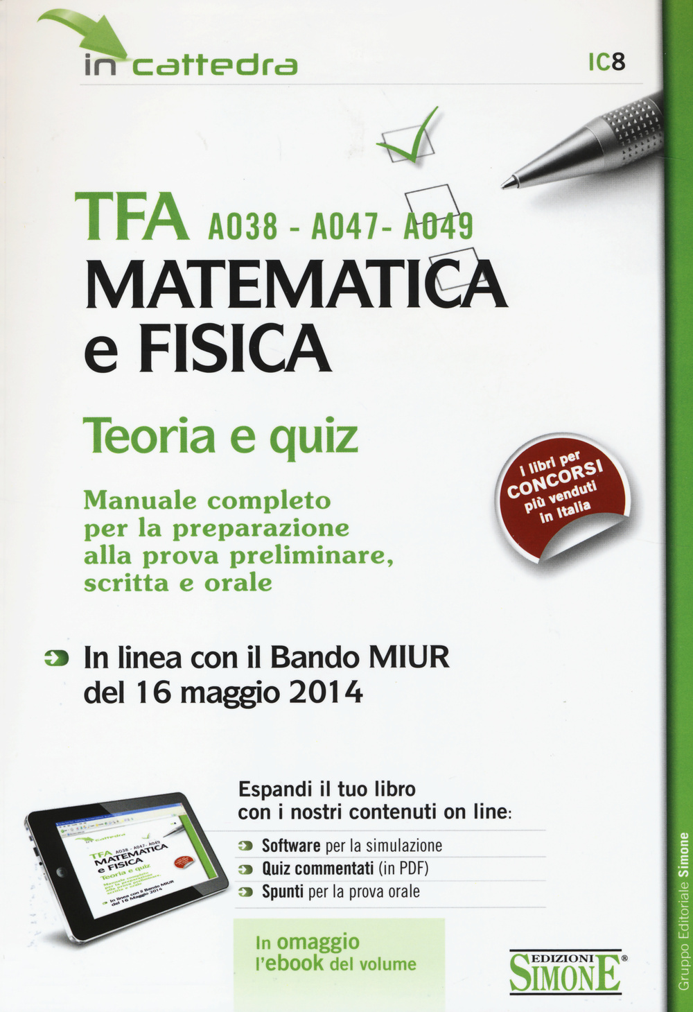 TFA A038-A047-A049 matematica e fisica. Teoria e quiz. Manuale completo per la preparazione..