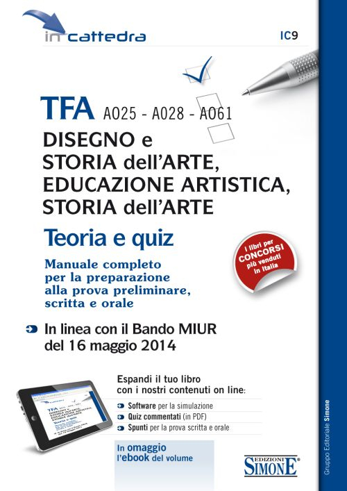 TFA A025-A028-A061 disegno e storia dell'arte, educazione artistica, storia dell'arte. Teoria e quiz. Manuale completo..