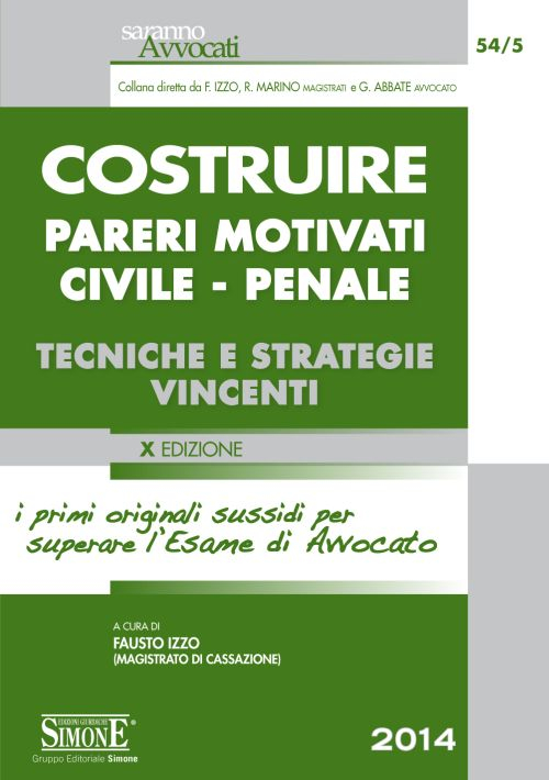 Costruire pareri motivati civile, penale. Tecniche e strategie vincenti