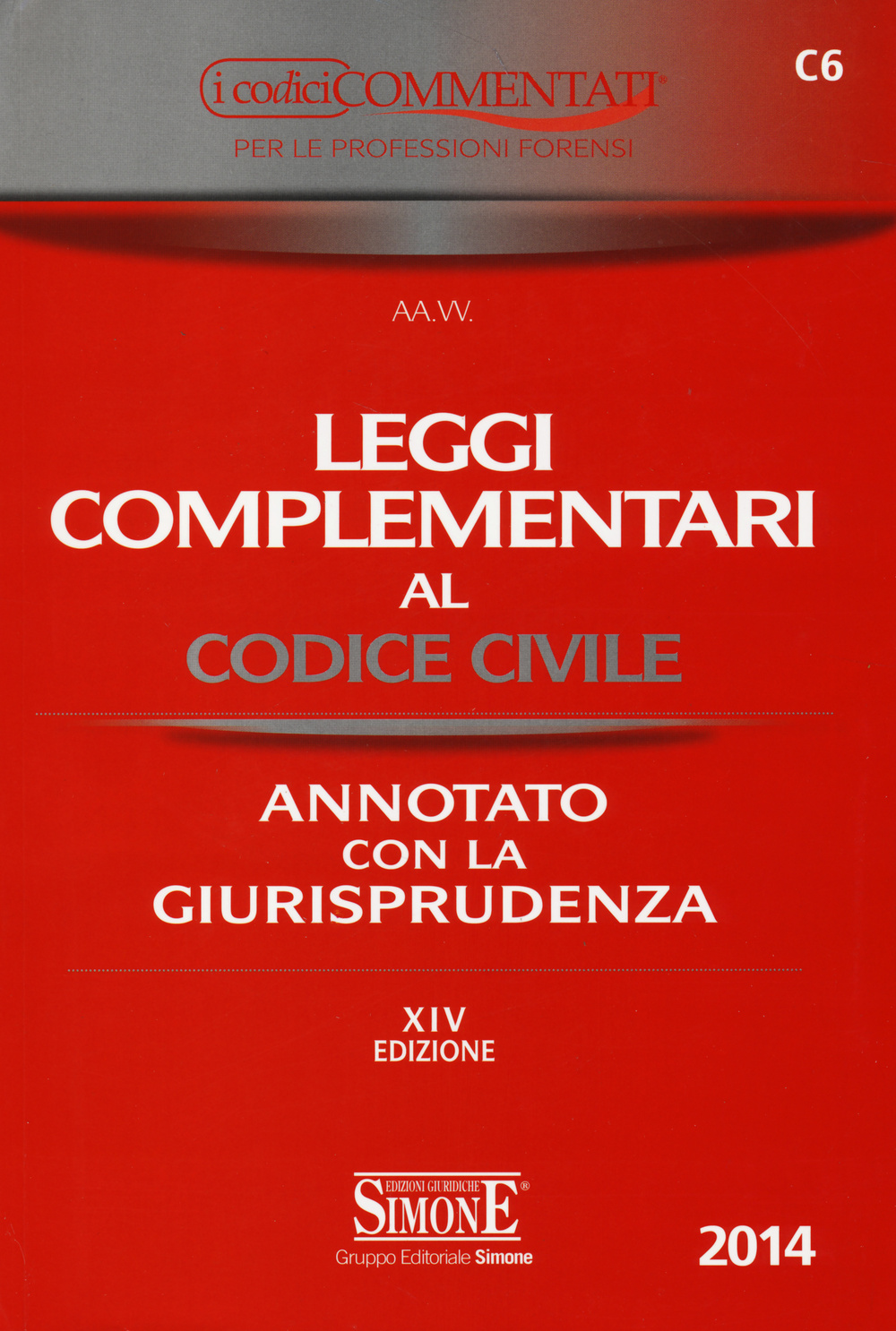 Leggi complementari al codice civile. Annotato con la giurisprudenza
