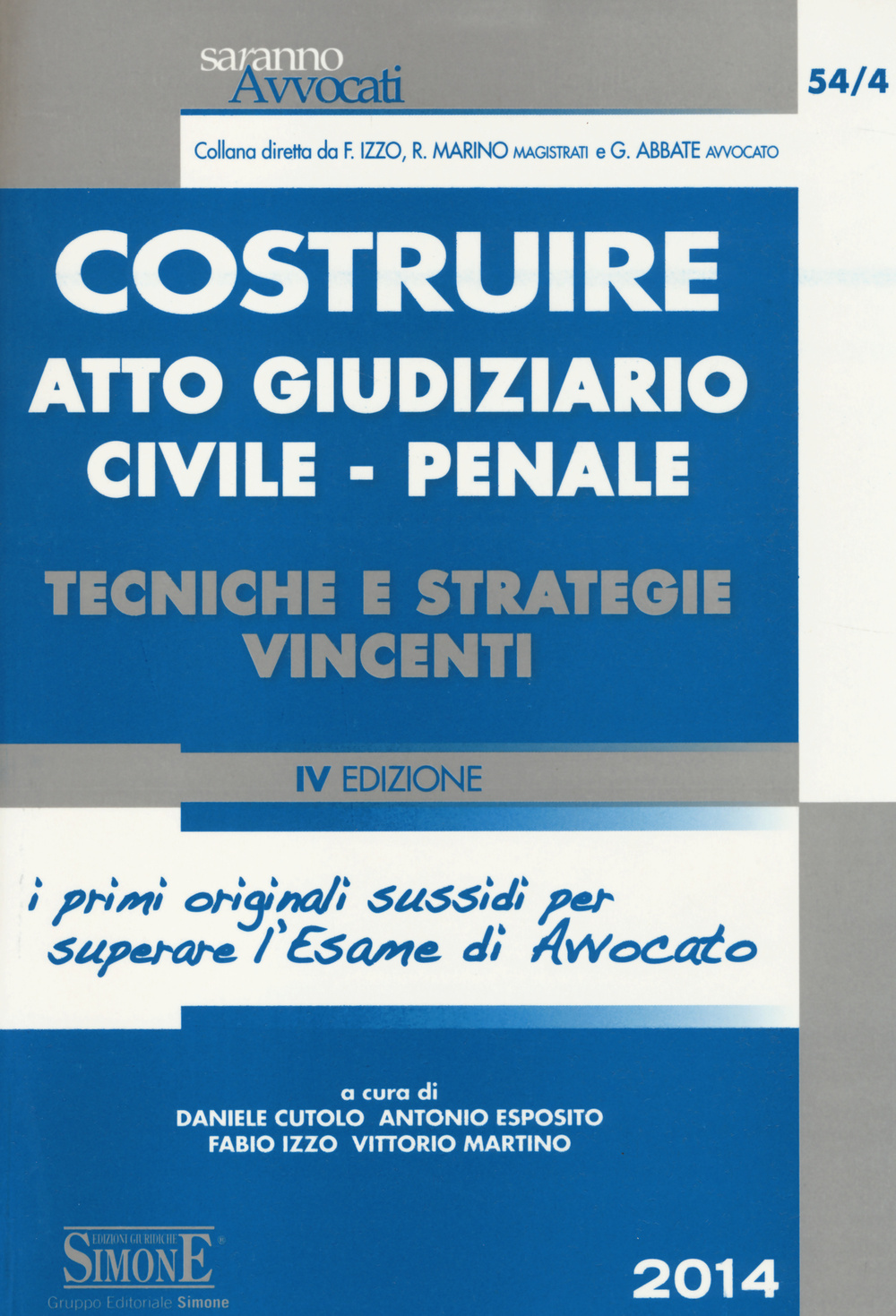 Costruire atto giudiziario civile-penale. Tecniche e strategie vincenti