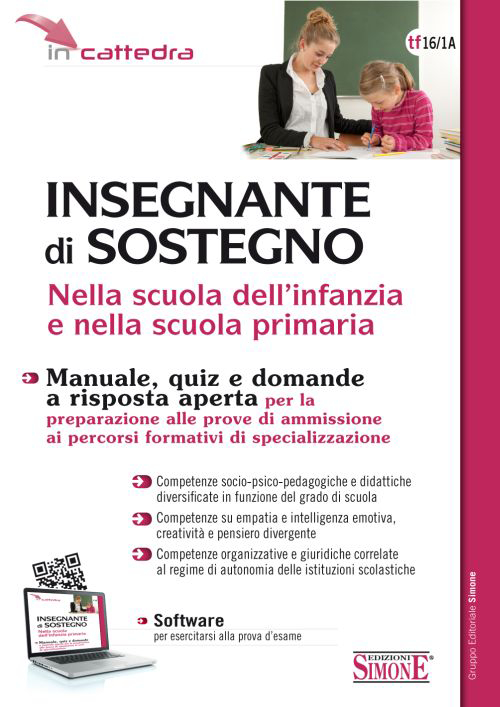 Insegnante di sostegno nella scuola dell'infanzia e nella scuola primaria. Manuale, quiz e domande a risposta aperta per la preparazione alle prove di ammissione...