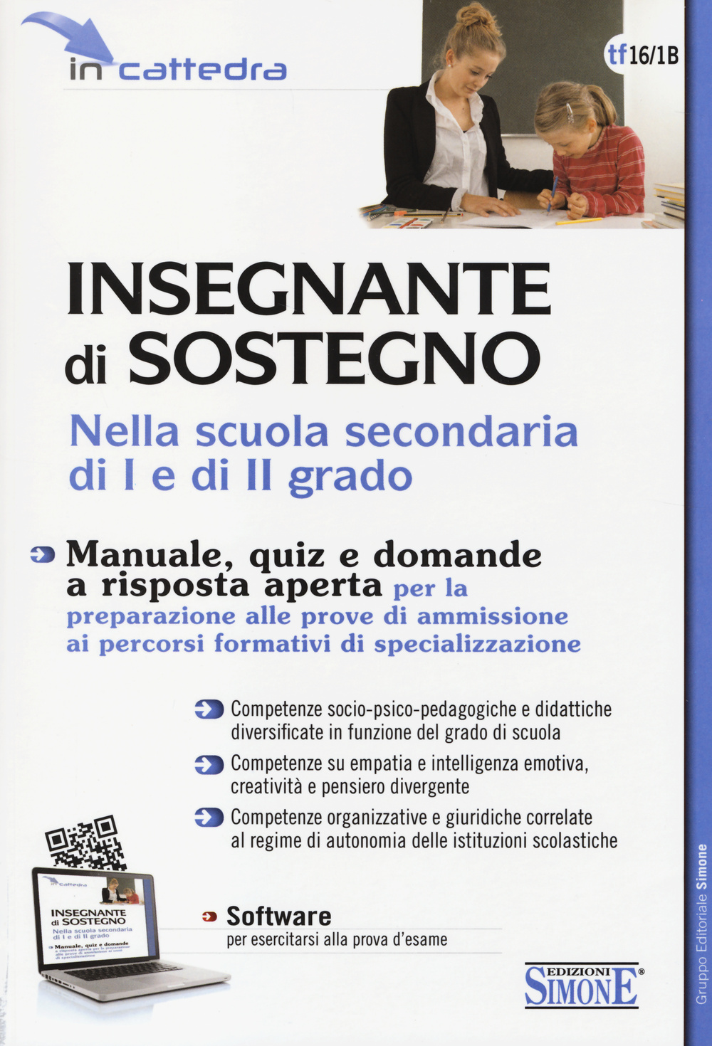Insegnante di sostegno nella scuola secondaria di I e di II grado. Manuale, quiz e domande a risposta aperta per la preparazione alle prove di ammissione...
