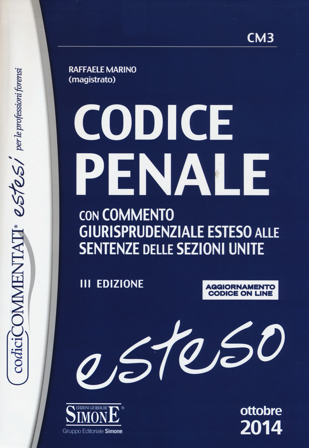Codice penale. Con commento giurisprudenziale esteso alle sentenze delle sezioni unite