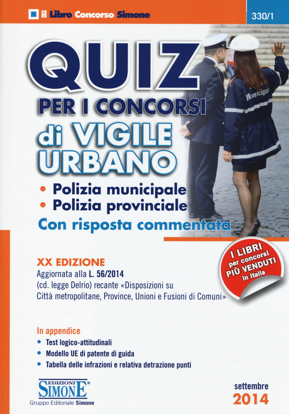 Quiz per i concorsi di vigile urbano. Polizia municipale, polizia provinciale. Con risposta commentata