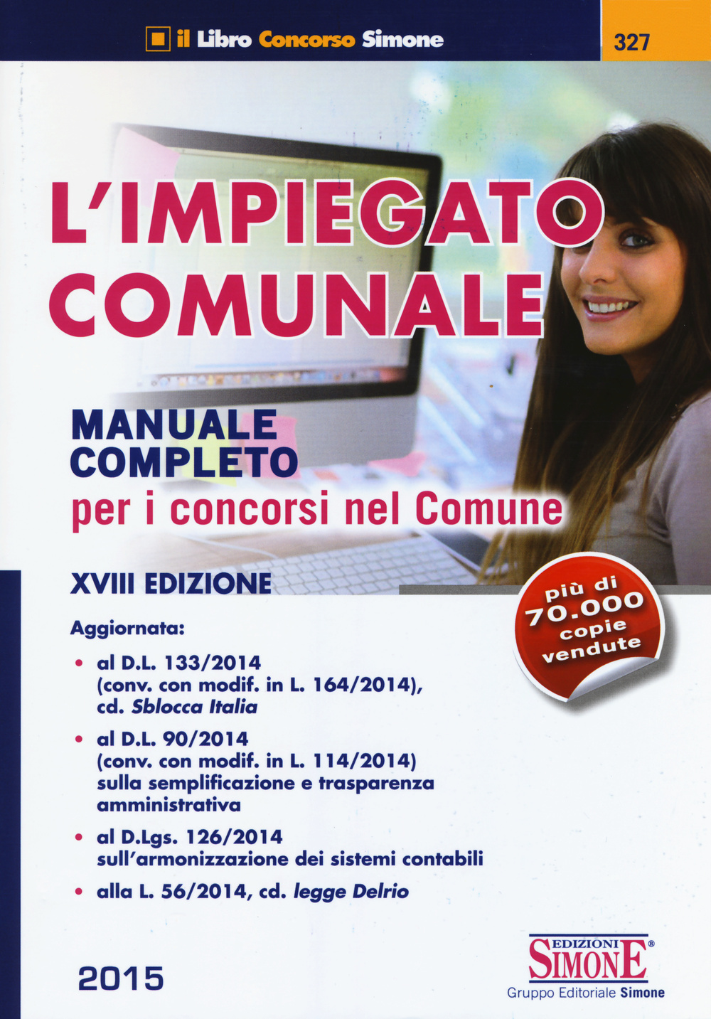 L'impiegato comunale. Manuale completo per i concorsi nel Comune