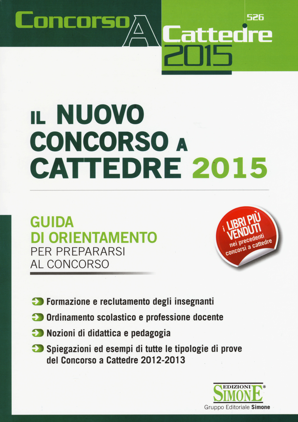 Il nuovo concorso a cattedre 2015. Guida di orientamento per prepararsi al concorso
