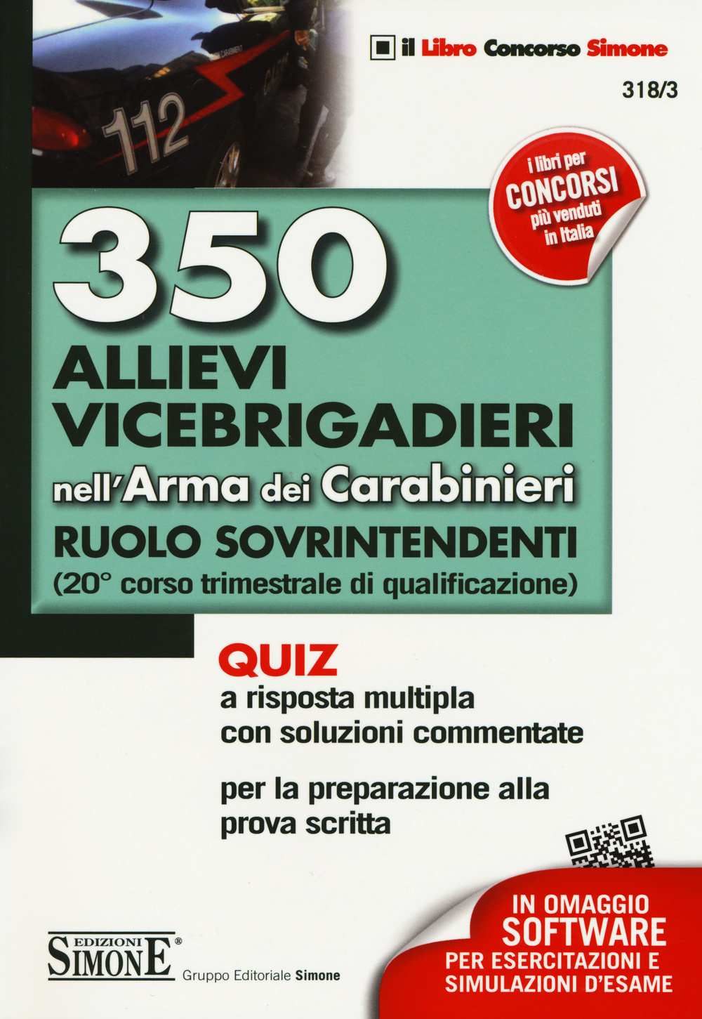 350 allievi vicebrigadieri nell'arma dei carabinieri. Ruolo sovrintendenti (20º corso trimestrale di qualificazione). Quiz a risposta multipla.. online