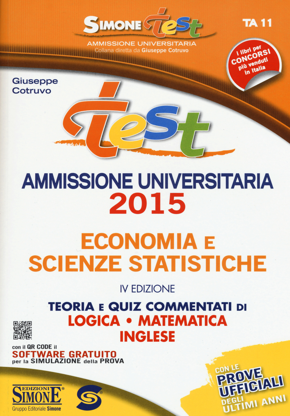 Test ammissione universitaria 2015 economia e scienze statistiche. Teoria e quiz commentati di logica, matematica, inglese