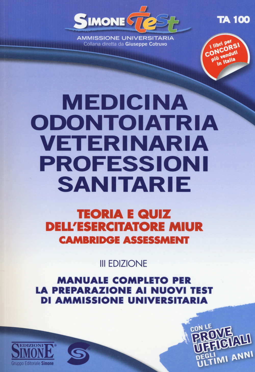 Medicina, odontoiatria, veterinaria, professioni sanitarie. Teoria e quiz dell'esercitatore MIUR Cambridge Assessment online