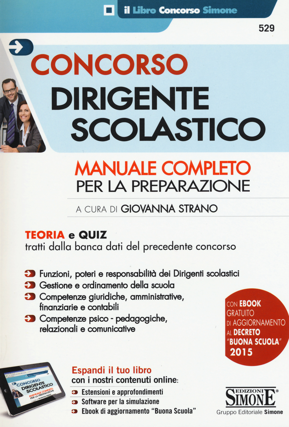 Concorso dirigente scolastico. Manuale completo per la preparazione. Teoria e quiz