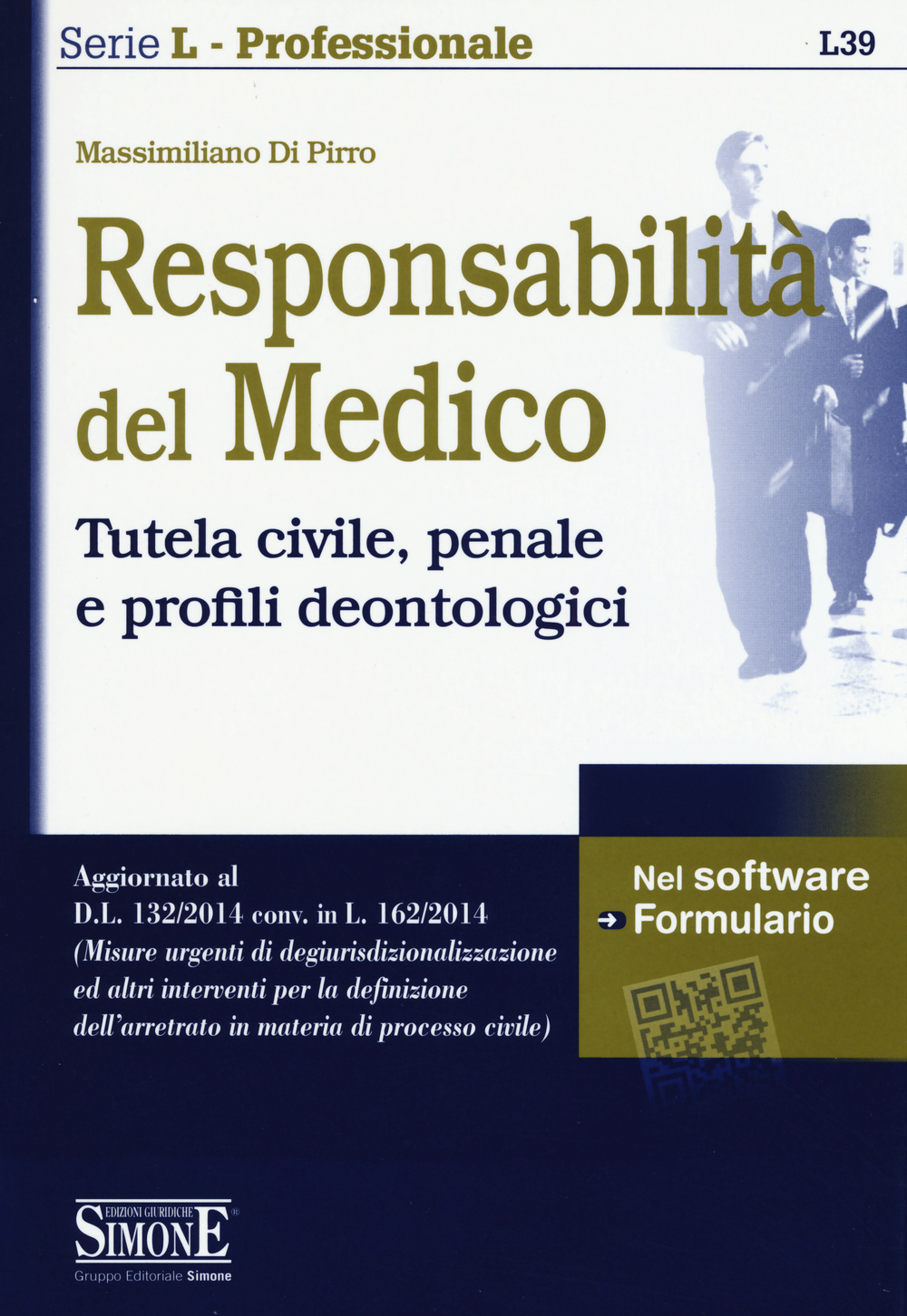 Responsabilità del medico. Tutela civile, penale e profili deontologici