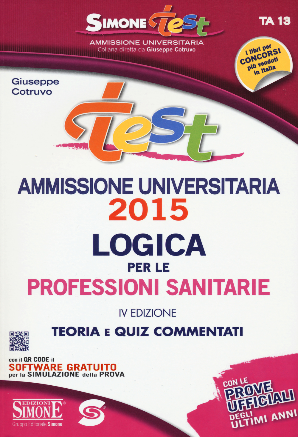 Test ammissione universitaria 2015. Logica per le professioni sanitarie. Teoria e quiz commentati