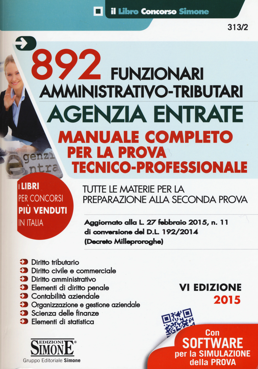 892 funzionari amministrativo-tributari. Agenzia entrate. Manuale completo per la prova tecnico-professionale
