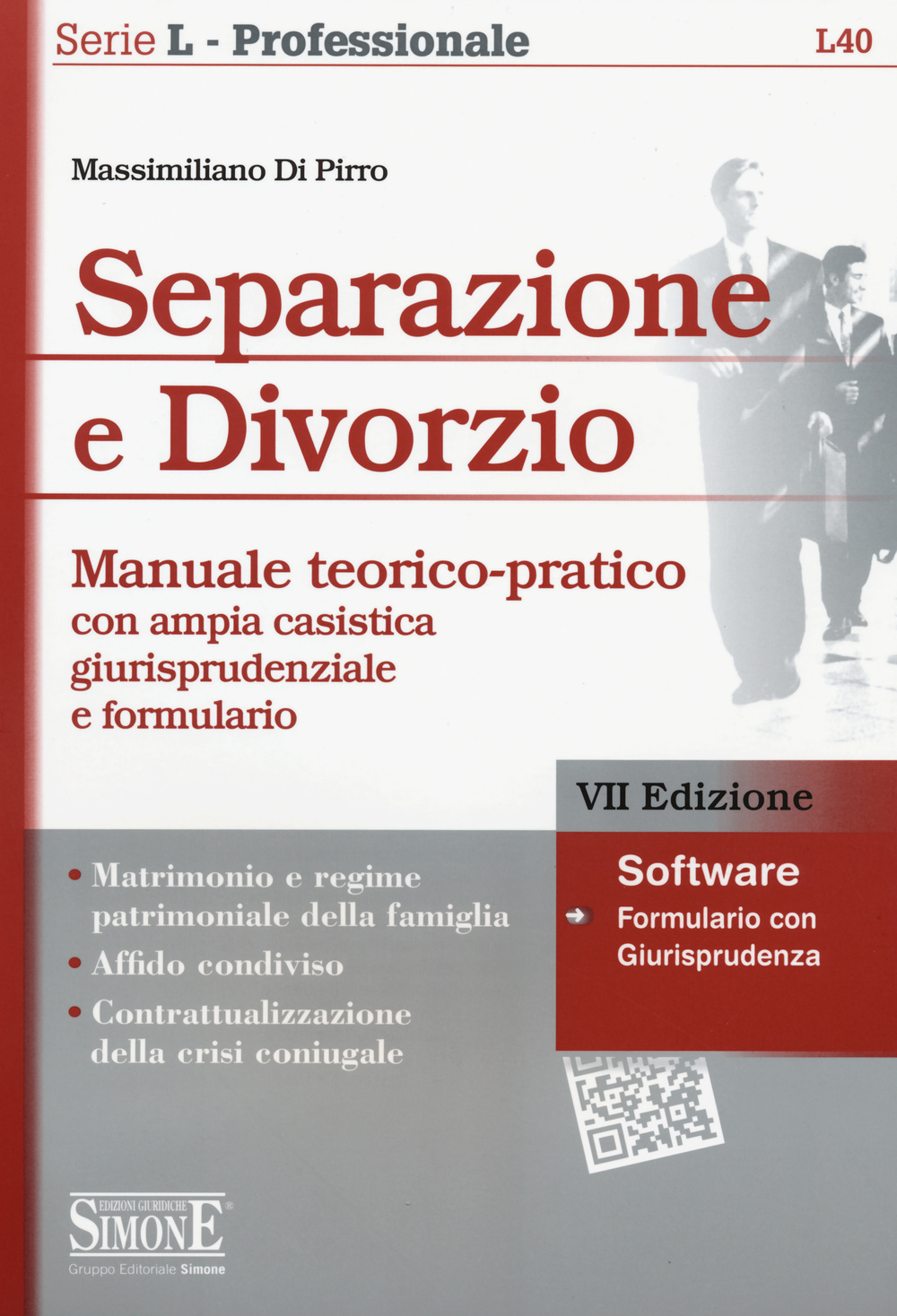 Separazione e divorzio. Manuale teorico-pratico con ampia casistica giurisprudenziale e formulario