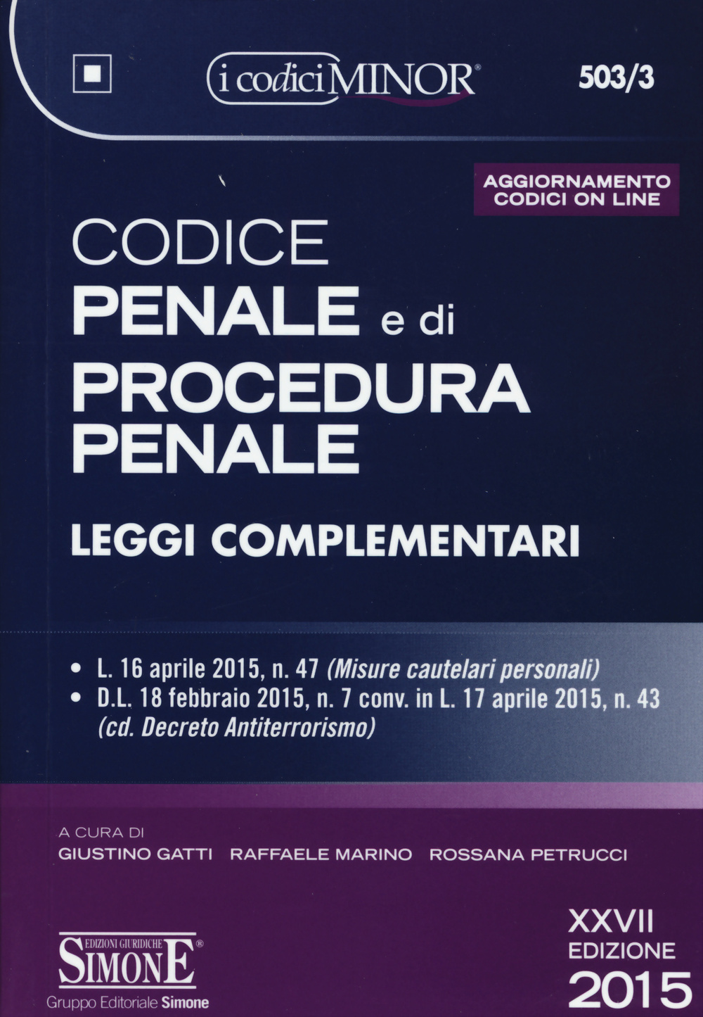 Codice penale e di procedura penale. Leggi complementari